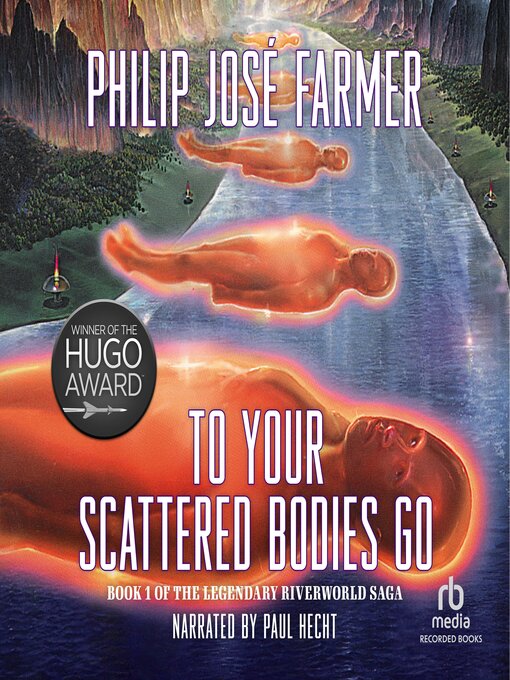 Title details for To Your Scattered Bodies Go by Philip José Farmer - Wait list